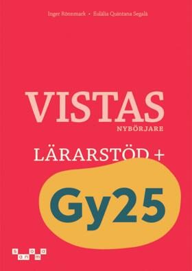 Vistas Nybörjare Lärarstöd+; Inger Rönnmark, Eulalia Quintana; 2025