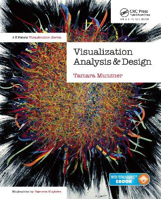 Visualization Analysis and Design; Tamara Munzner; 2014