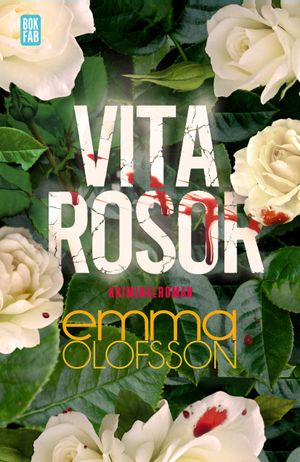 Vita rosor; Emma Olofsson; 2020