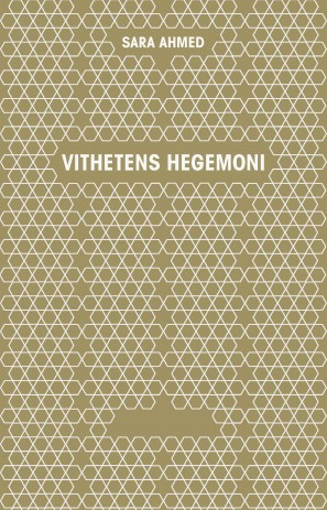 Vithetens hegemoni; Sara Ahmed; 2011