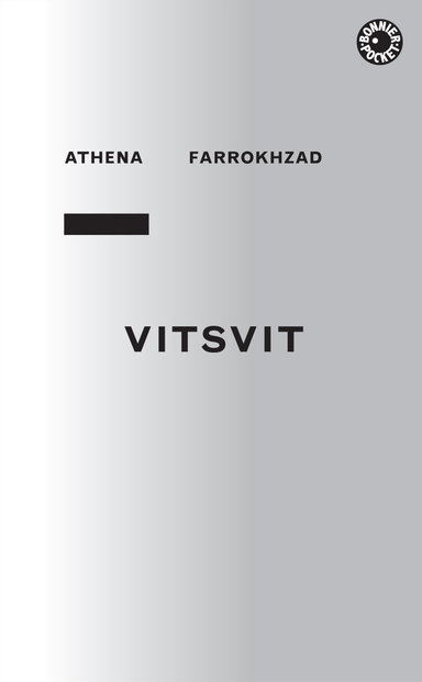 Vitsvit; Athena Farrokhzad; 2016