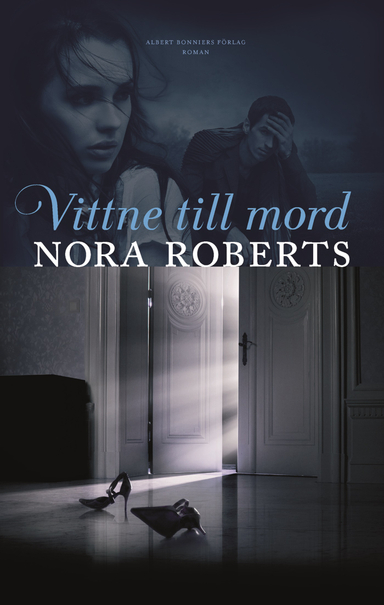 Vittne till mord; Nora Roberts; 2013