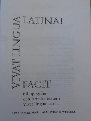 Vivat lingua latina Facit; Staffan Edmar; 1998