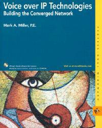 Voice over IP Technologies: Building the Converged Network; Mark Miller; 2002