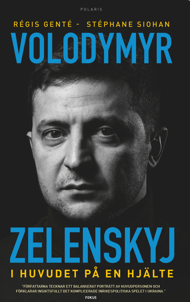 Volodymyr Zelenskyj : i huvudet på en hjälte; Stéphane Siohan, Régis Genté; 2023