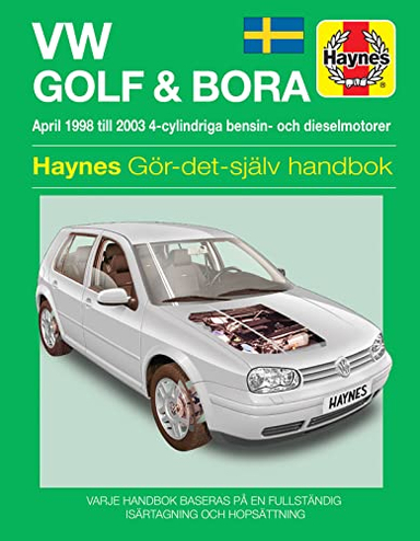 VW Golf IV and Bora (1998 - 2003) Haynes Repair Manual (svenske utgava); Haynes Publishing; 2015