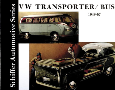 Vw Tranporter/Bus 1949-1967; Ltd. Schiffer Publishing; 1997