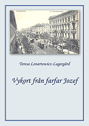 Vykort från farfar Jozef; Teresa Lagergård; 2015