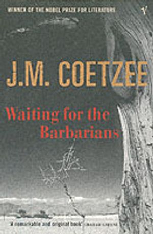 Waiting for the Barbarians; J M Coetzee; 2004