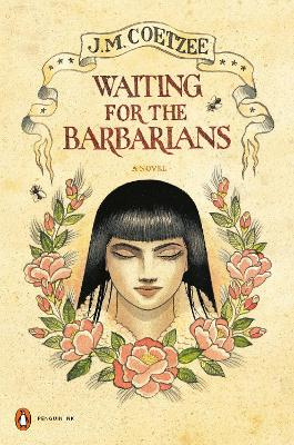 Waiting for the Barbarians: A Novel (Penguin Ink); J M Coetzee; 2010