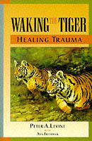 Waking the tiger; Peter A. Levine; 1997