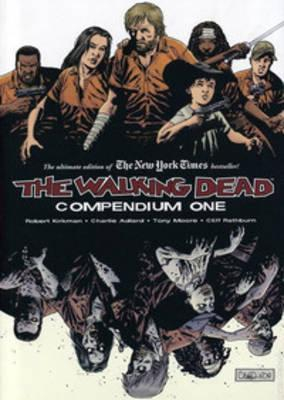 Walking dead compendium volume 1; Robert Kirkman; 2009