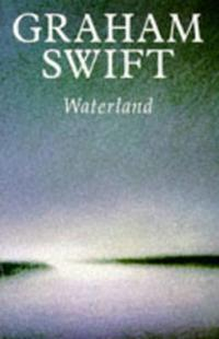 Waterland (New Revised); Graham Swift; 1999