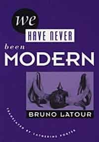 We have never been modern; Bruno Latour; 1993