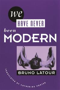 We Have Never Been Modern; Bruno Latour; 1993