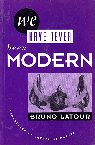 We Have Never Been Modern; Bruno Latour; 2005