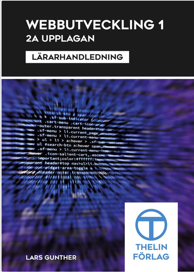 Webbutveckling 1 - Lärarhandledning 2a upplagan inkl USB; Lars Gunther; 2016