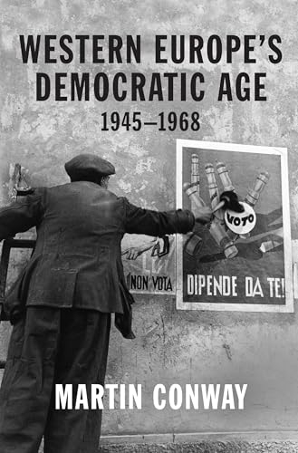 Western Europes Democratic Age; Professor Martin Conway; 2022