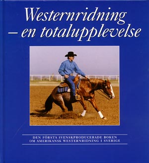 Westernridning - en totalupplevelse; Tobbe Larsson, Gunnar Persson; 1999