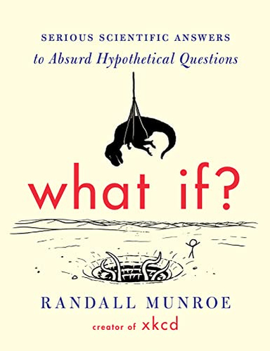 What If?; Randall Munroe; 2014