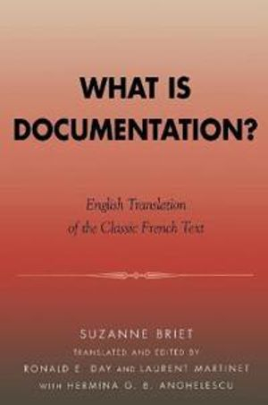 What is Documentation?; Suzanne Briet; 2006