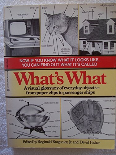 What's What, a Visual Glossary of the Physical World; Reginald Bragonier, David Fisher