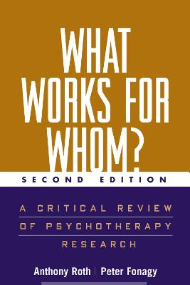 What Works for Whom?; Anthony Roth, Peter Fonagy; 2006