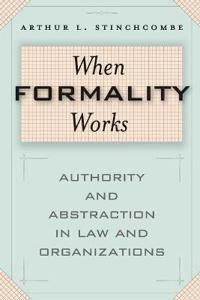 When Formality Works; Arthur L Stinchcombe; 2001