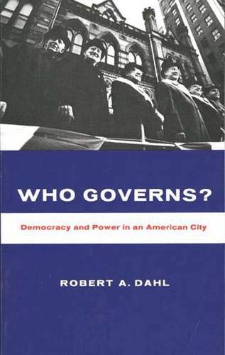 Who governs? : democracy and power in an American city; Robert A. Dahl