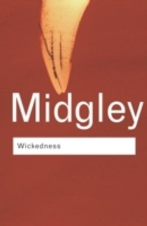 Wickedness; Mary Midgley, Mary Midgley; 2001