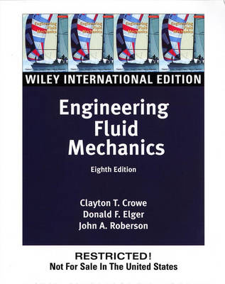 WIE Engineering Fluid Mechanics, 8th Edition, International Edition; Clayton T. Crowe, Donald F. Elger, John A. Roberson; 2004