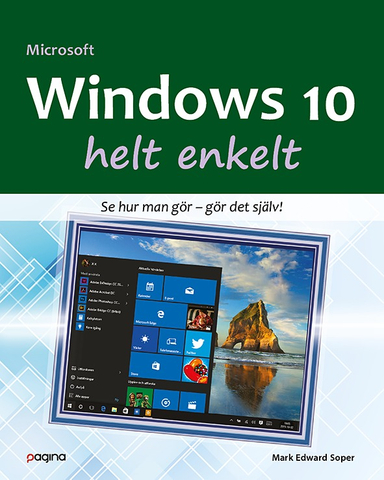 Windows 10 helt enkelt; Mark Edward Soper; 2016