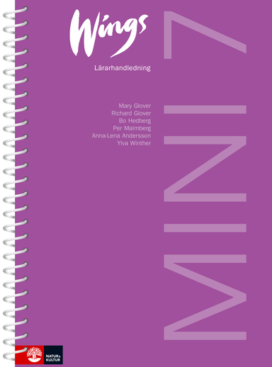 Wings Mini 7 Lärarhandledning; Anna-Lena Andersson, Ylva Winther, Mary Glover, Richard Glover, Bo Hedberg, Per Malmberg; 2002