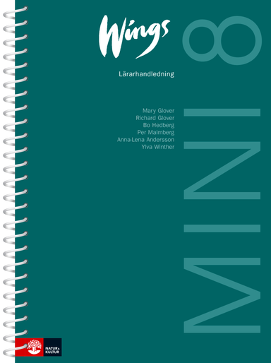 Wings Mini 8 Lärarhandledning; Mary Glover, Richard Glover, Bo Hedberg, Per Malmberg, Ylva Winther, Anna-Lena Andersson; 2003