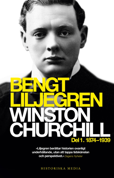 Winston Churchill. Del 1, 1874-1939; Bengt Liljegren; 2013