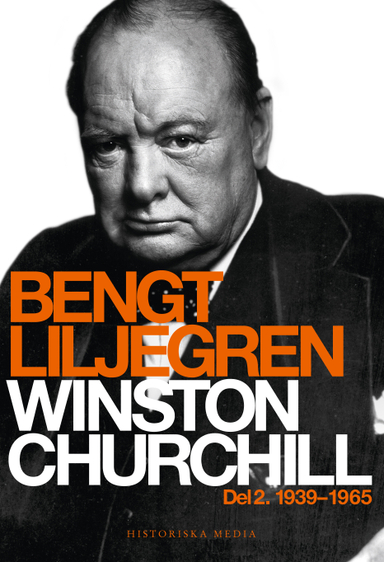 Winston Churchill. Del 2, 1939-1965; Bengt Liljegren; 2014