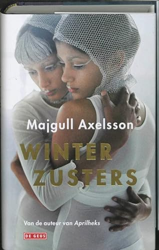 Winterzusters; Majgull Axelsson; 2009