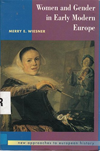 Women and Gender in Early Modern Europe; Merry E. Wiesner; 1994