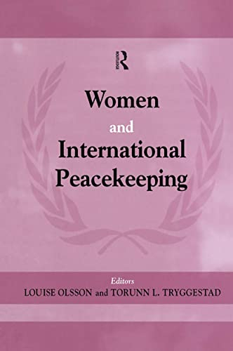 Women and international peacekeeping; Louise Olsson, Torunn L. Tryggestad; 2001