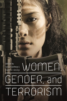 Women, Gender, and Terrorism; Laura Sjoberg, Caron E Gentry; 2011