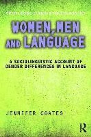 Women, men and language : a sociolinguistic account of gender differences in language; Jennifer Coates; 2016