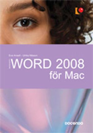 Word 2008 för Mac; Eva Ansell, Ulrika Nilsson; 2008