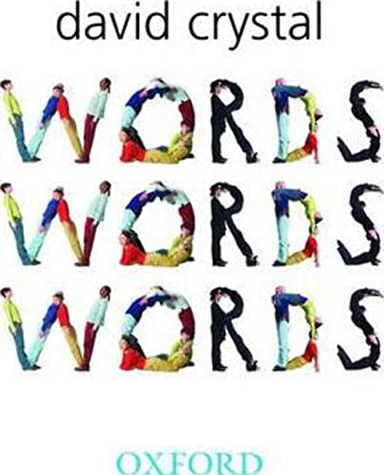 Words, words, words; David Crystal; 2006