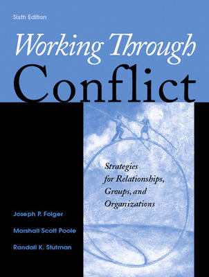 Working Through Conflict; Folger Joseph P., Marshall Scott Poole, Randall K. Stutman; 2008