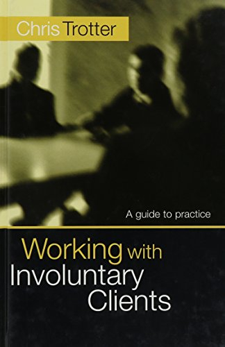 Working With Involuntary Clients; Chris Trotter; 1999