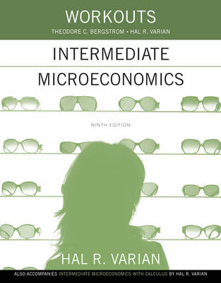 Workouts in intermediate microeconomics;  Theodore C. Bergstrom; 2014