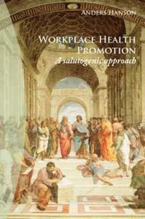 Workplace Health Promotion; Anders Hanson; 2007