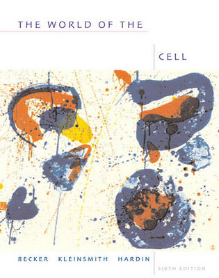 World of the Cell with CD-ROM; Lewis Kleinsmith, Wayne Becker; 2006