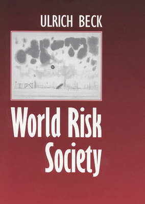 World Risk Society; Ulrich Beck; 1999