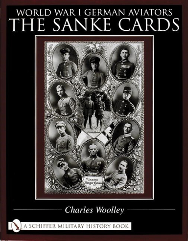 World War I German Aviators : The Sanke Cards; Charles Woolley; 2003